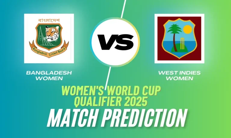BAN W vs WI W Match Prediction, Women’s World Cup Qualifier 2025