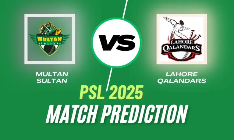 Lahore Qalandars vs Multan Sultans Match Prediction, Fantasy