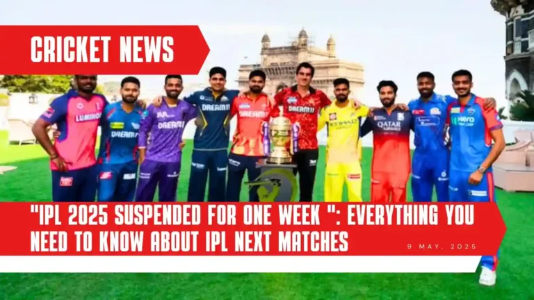 “IPL 2025 Suspended for one week ” what do IPL next matches?